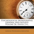 Cover Art for 9781278642024, Psychological Monographs by American Psychological Association