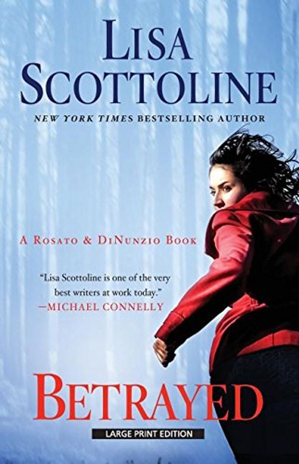 Cover Art for 9781594137938, Betrayed (Rosato & Dinunzio Novel) by Lisa Scottoline