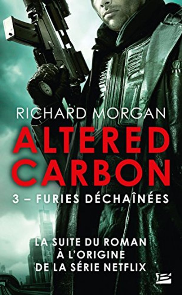 Cover Art for 9791028103880, Le cycle de Takeshi Kovacs, Tome 3 : Furies déchaînées by Richard Morgan