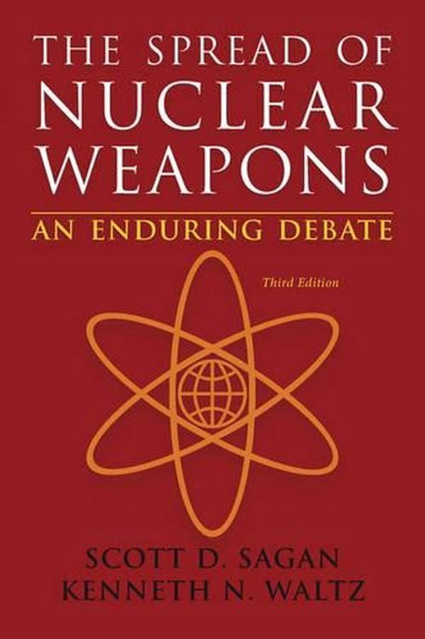 Cover Art for 9780393920109, The Spread of Nuclear Weapons by Scott Douglas Sagan, Kenneth N. Waltz