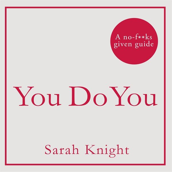Cover Art for 9781787470408, You Do You by Sarah Knight, Sarah Knight