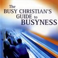 Cover Art for 9781844743025, The Busy Christian's Guide to Busyness by Tim Chester