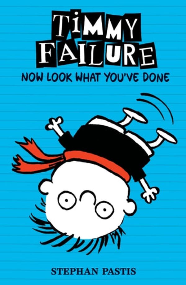 Cover Art for 9781406354225, Timmy Failure: Now Look What You've Done by Stephan Pastis
