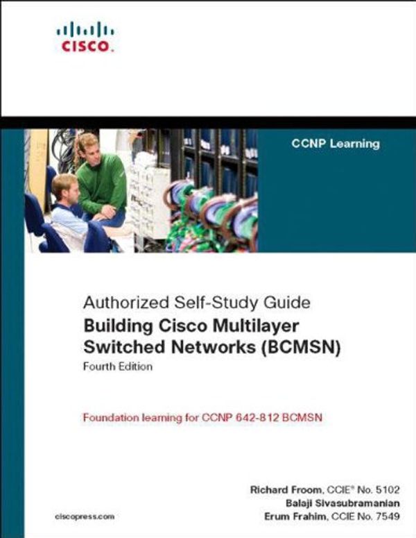Cover Art for 9781587052736, Building Cisco Multilayer Switched Networks (BCMSN) (Authorized Self-study Guide) by Richard Froom
