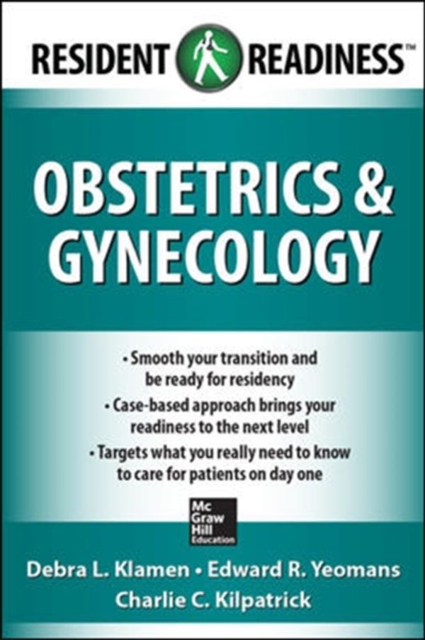 Cover Art for 9780071780438, Resident Readiness Obstetrics and Gynecology by Debra L. Klamen, Edward R. Yeomans, Charlie C. Kilpatrick