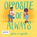 Cover Art for B07R2B4J8S, Opposite of Always by Justin A. Reynolds