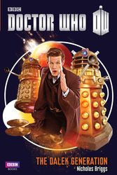 Cover Art for 9781785944062, Doctor Who: The Dalek Generation by Nicholas Briggs