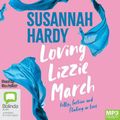 Cover Art for 9781038611529, Loving Lizzie March by Susannah Hardy