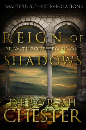 Cover Art for 9781626815889, Reign of Shadows by Deborah Chester