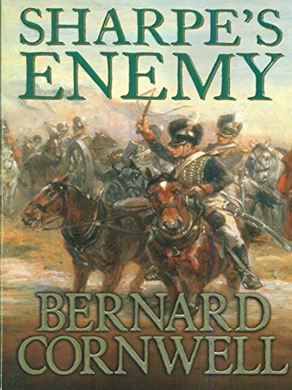 Cover Art for 9780140076554, Sharpe's Enemy: Richard Sharpe and the Defense of Portugal, Christmas 1812 by Bernard Cornwell