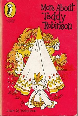 Cover Art for 9780140304411, More About Teddy Robinson by Joan G. Robinson