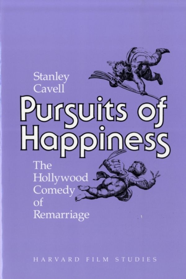 Cover Art for 9780674739062, Pursuits of Happiness by Stanley Cavell