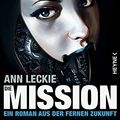 Cover Art for B00XSPND3U, Die Mission: Roman (Die Maschinen - Universum 2) (German Edition) by Ann Leckie