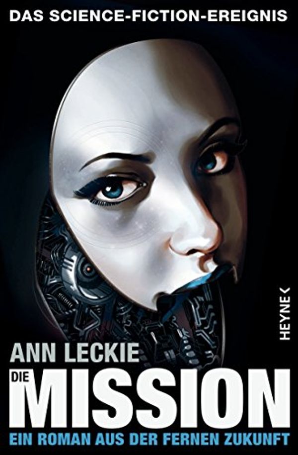 Cover Art for B00XSPND3U, Die Mission: Roman (Die Maschinen - Universum 2) (German Edition) by Ann Leckie