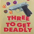 Cover Art for 9781568954295, Three to Get Deadly (Stephanie Plum, No. 3) by Janet Evanovich