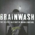 Cover Art for 9780340921036, Brainwash: The Secret History of Mind Control by Dominic Streatfeild