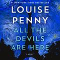 Cover Art for 9781250760616, All the Devils Are Here by Louise Penny
