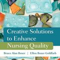 Cover Art for 9780763781859, Creative Solutions to Enhance Nursing Quality by Bruce Alan Boxer