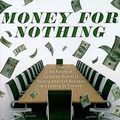 Cover Art for 9781400165537, Money for Nothing by John Gillespie, David Zweig