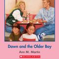 Cover Art for 9780545633291, The Baby-Sitters Club #37: Dawn and the Older Boy by Ann M. Martin
