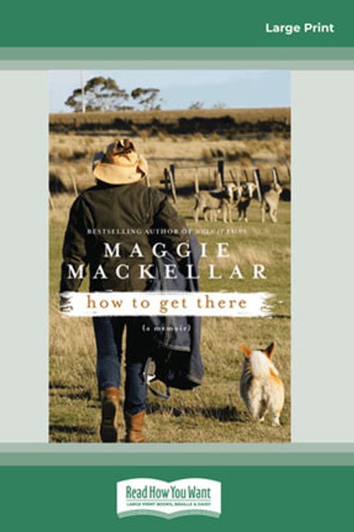 Cover Art for 9781459687882, How to Get There by Maggie Mackellar