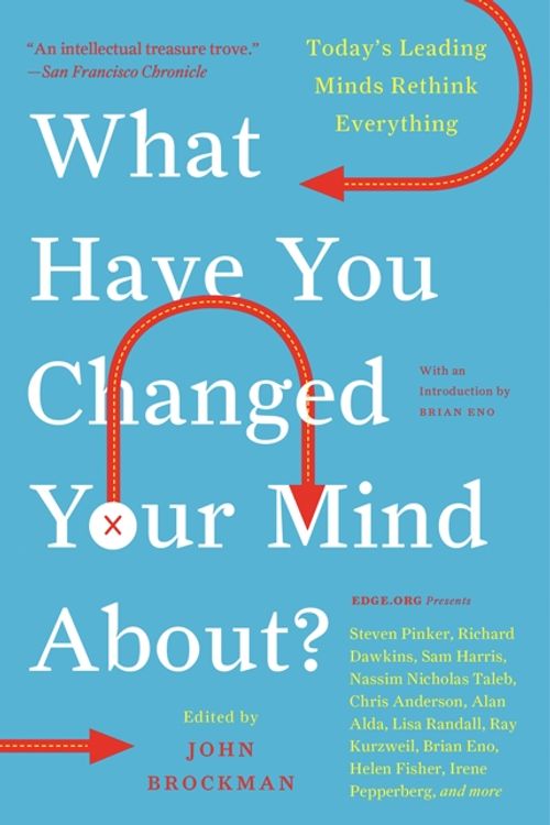 Cover Art for 9780061686542, What Have You Changed Your Mind About? by John Brockman