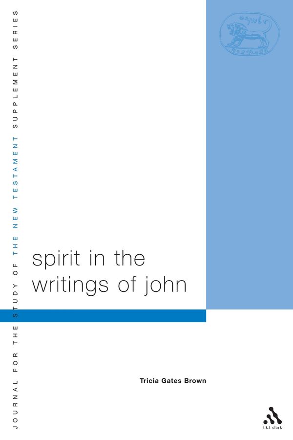 Cover Art for 9780567084422, Spirit in the Writings of John by Tricia Gates Brown