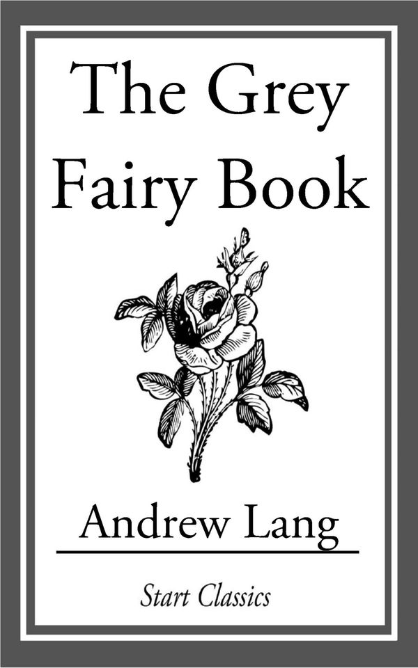 Cover Art for 9781609776398, The Grey Fairy Book by Andrew Lang