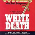 Cover Art for 9780399150654, White Death (The Numa Files) by Clive Cussler, Paul Kemprecos