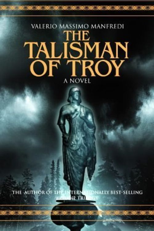 Cover Art for 9781405040907, Talisman of Troy, The: A Novel by Valerio Massimo Manfredi, Valerio Manfredi