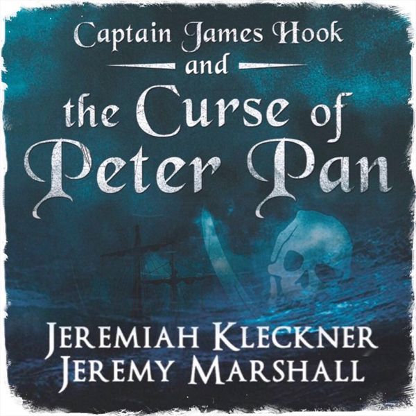 Cover Art for B014DT215A, Captain James Hook and the Curse of Peter Pan (Unabridged) by Unknown