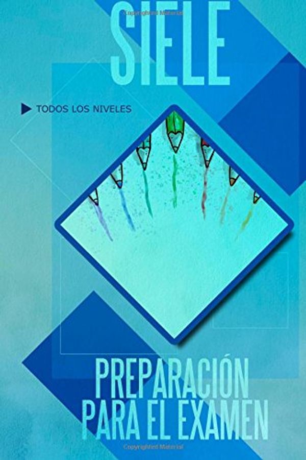 Cover Art for 9781548108021, SIELE, preparación para el examen: Modelos de examen SIELE by Ramón Díez Galán