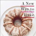 Cover Art for B01HWKO1KK, A New Way to Bake: Classic Recipes Updated with Better-for-You Ingredients from the Modern Pantry: A Baking Book by Editors of Martha Stewart Living