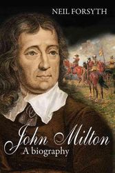 Cover Art for 9780745953106, John Milton: A Biography by Neil Forsyth