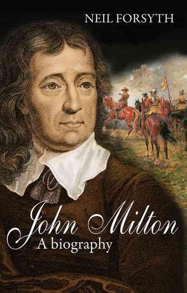 Cover Art for 9780745953106, John Milton: A Biography by Neil Forsyth