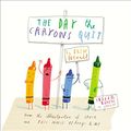 Cover Art for 9780399174193, The Day the Crayons Quit by Drew Daywalt
