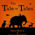 Cover Art for 9781409025948, The Tale Of Tales by Tony Mitton, Peter Bailey