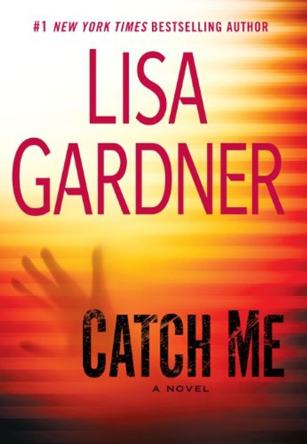 Cover Art for 9781410445131, Catch Me by Lisa Gardner