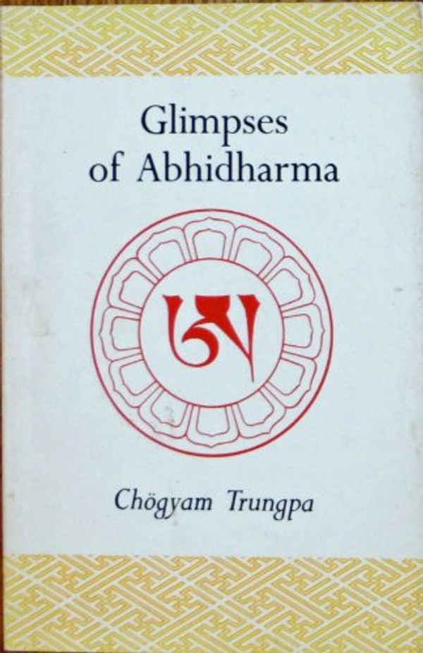 Cover Art for 9780877737087, Glimpses of Abhidharma by 