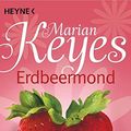 Cover Art for 9783453410541, Erdbeermond by Marian Keyes