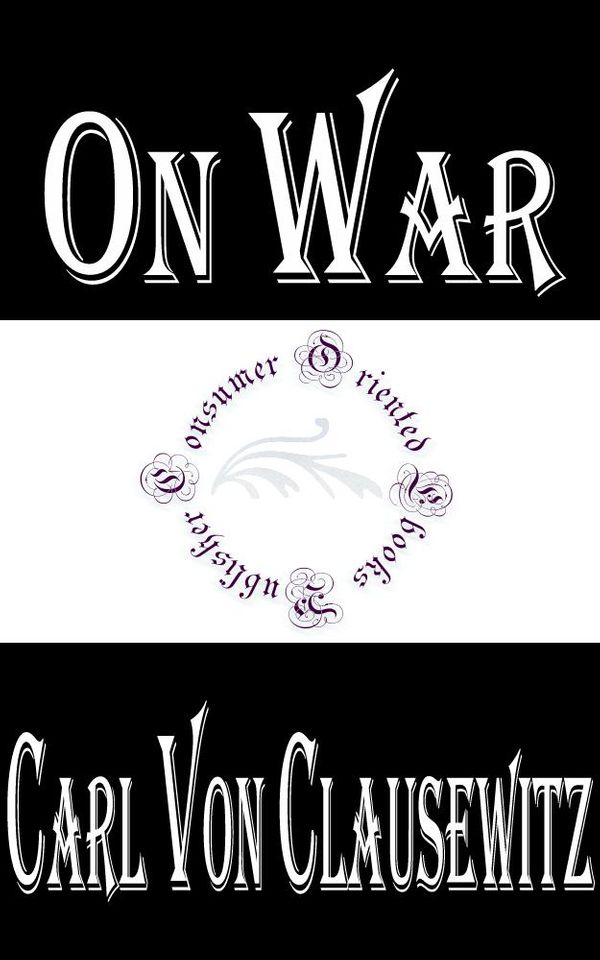 Cover Art for 1230000308961, On War by Carl von Clausewitz