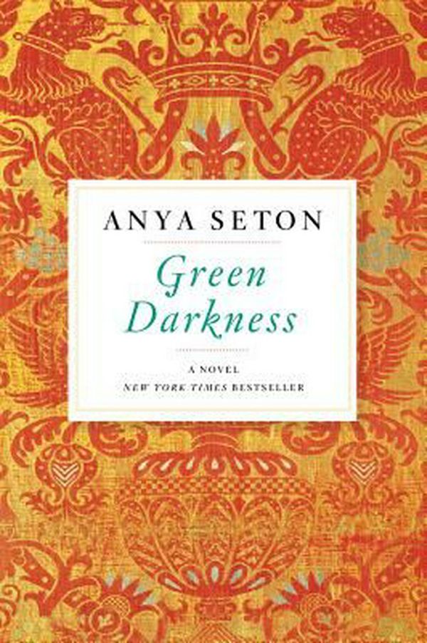 Cover Art for 9780544225565, Green Darkness by Anya Seton