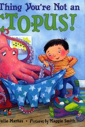 Cover Art for 9780060284657, Good Thing You're Not an Octopus! by Julie Markes