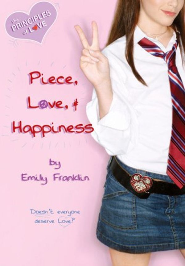 Cover Art for 9780451216663, Piece, Love, and Happiness by Emily Franklin