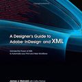 Cover Art for 9780321503558, A Designer's Guide to Adobe InDesign and XML by James J. Maivald