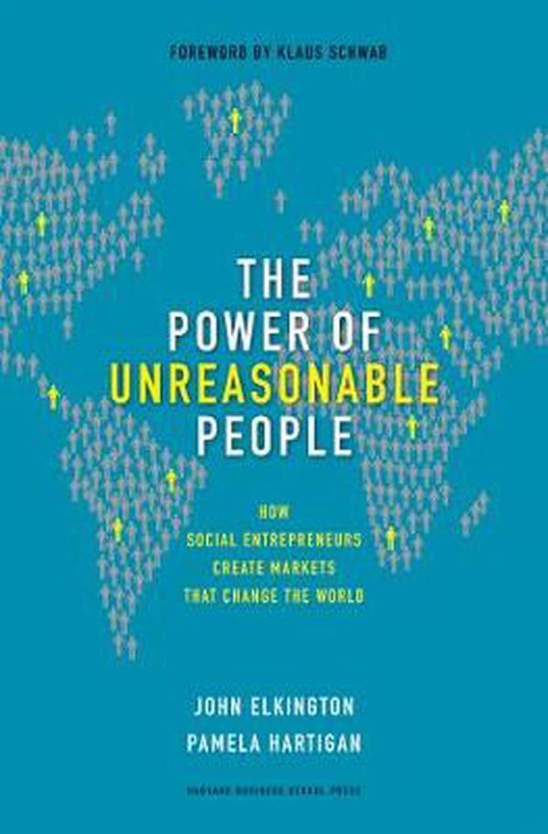 Cover Art for 9781422104064, The Power of Unreasonable People by John Elkington, Pamela Hartigan