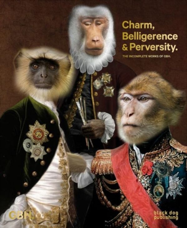 Cover Art for 9781910433904, Charm, Belligerence & PerversityThe Incomplete Works of GBH by Jason Gregory, Peter Hale