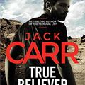 Cover Art for B088FYV5GY, True Believer by Jack Carr