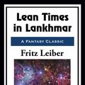Cover Art for 9781952438035, Lean Times in Lankhmar by Fritz Leiber