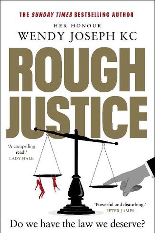 Cover Art for 9780857529671, Rough Justice: Do we have the law we deserve? by Wendy Joseph